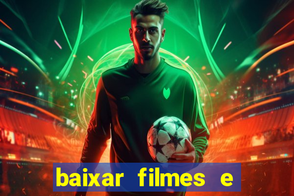 baixar filmes e series mp4